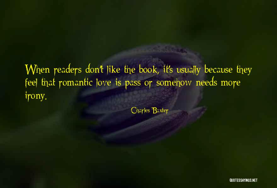 Love Needs Quotes By Charles Baxter