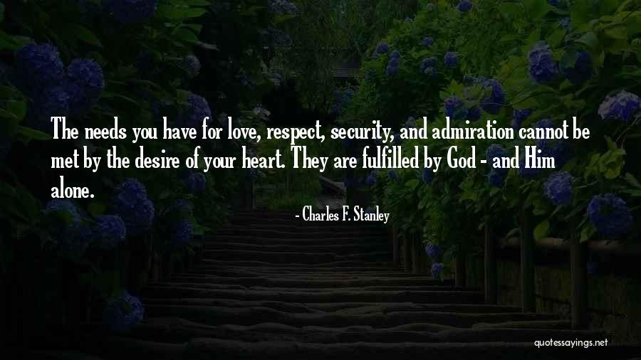 Love Needs Quotes By Charles F. Stanley