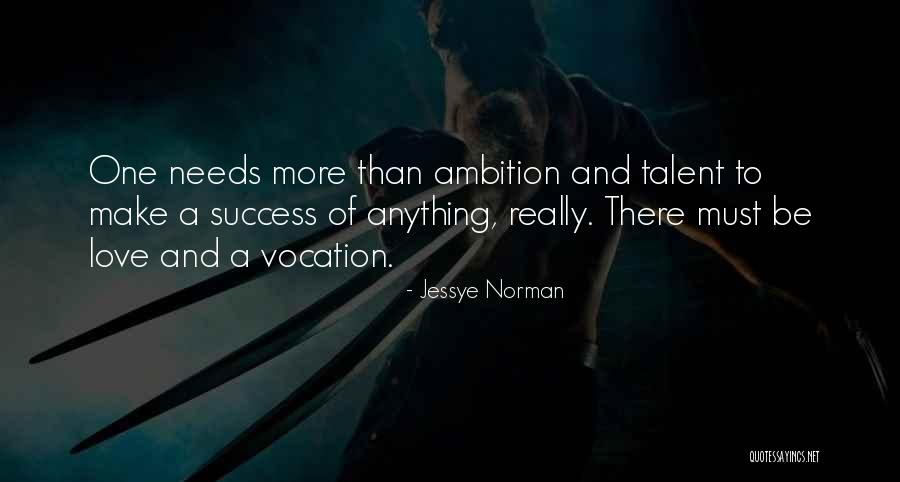 Love Needs Quotes By Jessye Norman