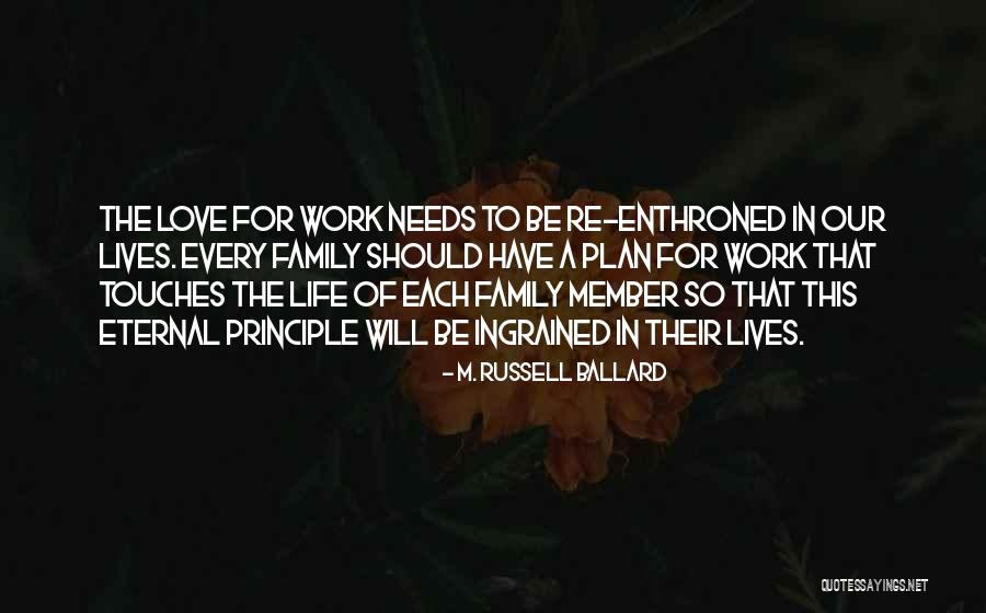 Love Needs Quotes By M. Russell Ballard Love Needs Quotes By M. Russell Ballard