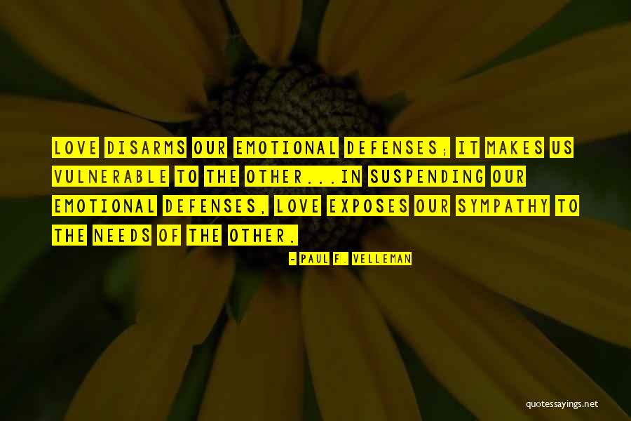 Love Needs Quotes By Paul F. Velleman Love Needs Quotes By Paul F. Velleman