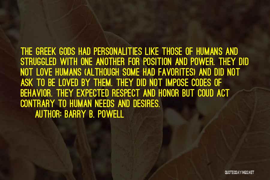 Love Needs Respect Quotes By Barry B. Powell