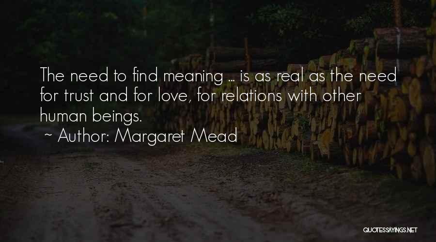 Love Needs Trust Quotes By Margaret Mead