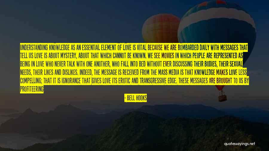 Love Needs Understanding Quotes By Bell Hooks Love Needs Understanding Quotes By Bell Hooks