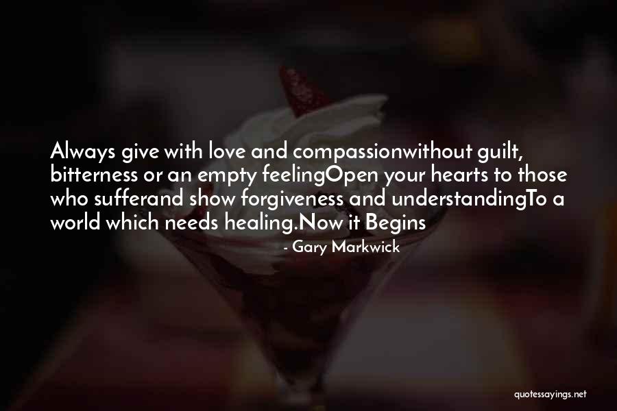 Love Needs Understanding Quotes By Gary Markwick