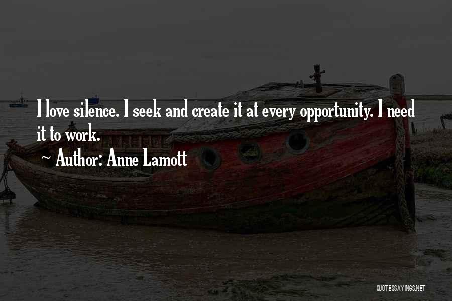 Love Needs Work Quotes By Anne Lamott