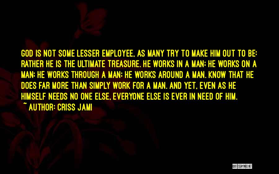 Love Needs Work Quotes By Criss Jami