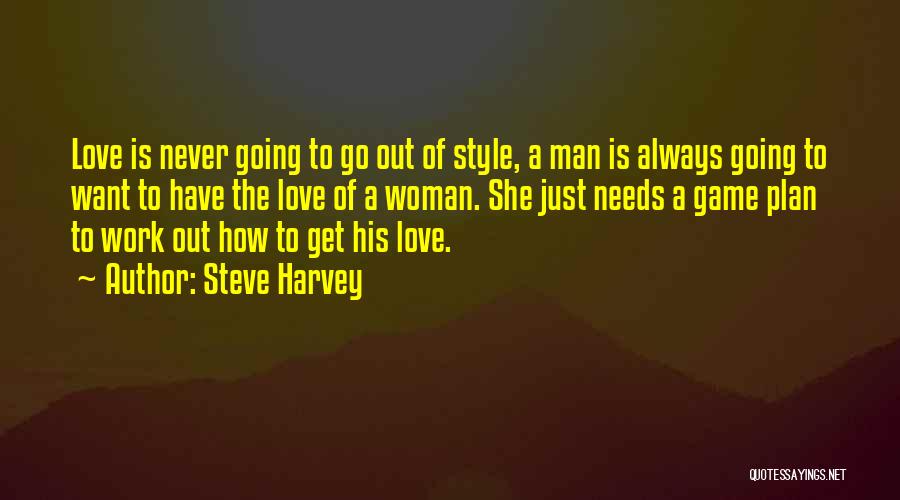 Love Needs Work Quotes By Steve Harvey