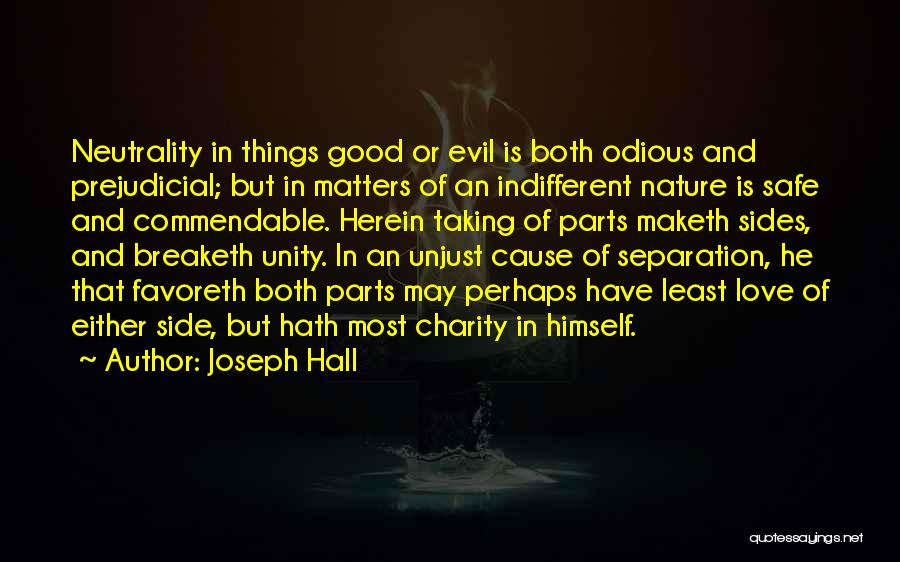 Love Neutrality Quotes By Joseph Hall