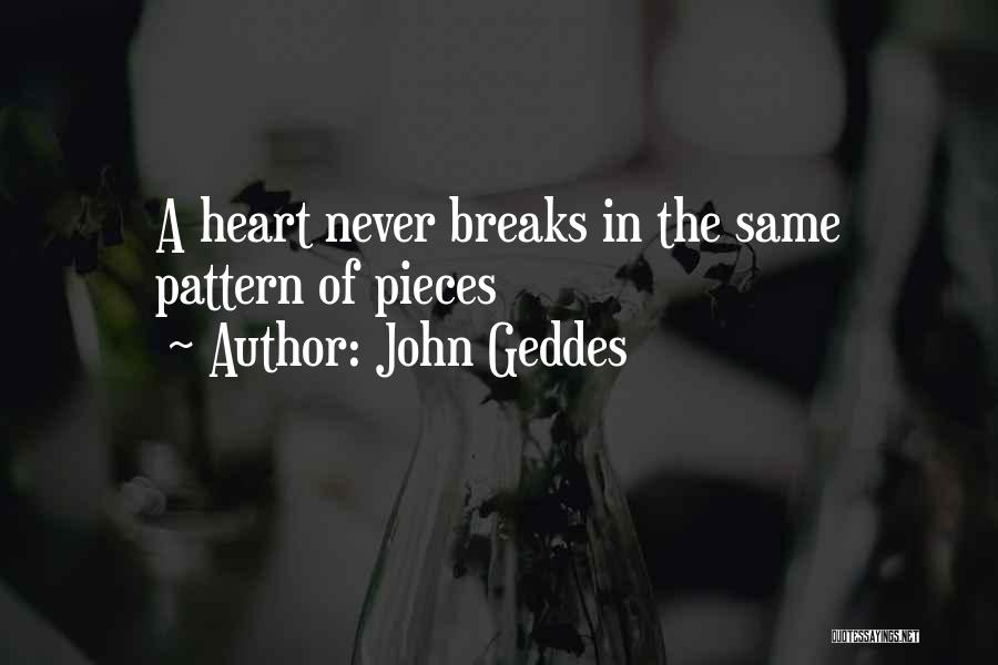 Love Never Breaks Quotes By John Geddes