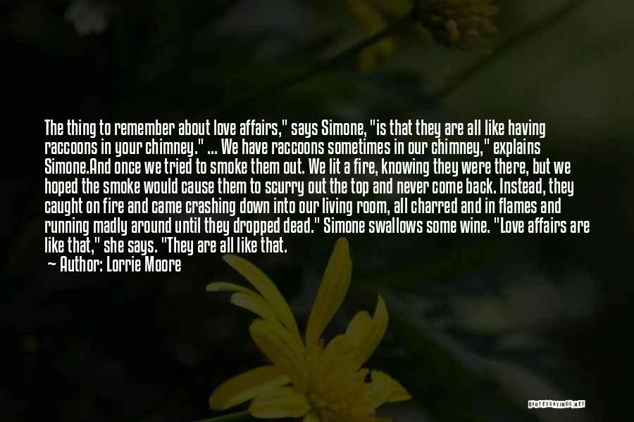 Love Never Come Back Quotes By Lorrie Moore