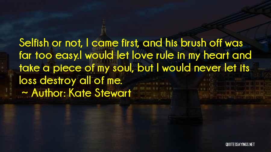 Love Never Comes Easy Quotes By Kate Stewart