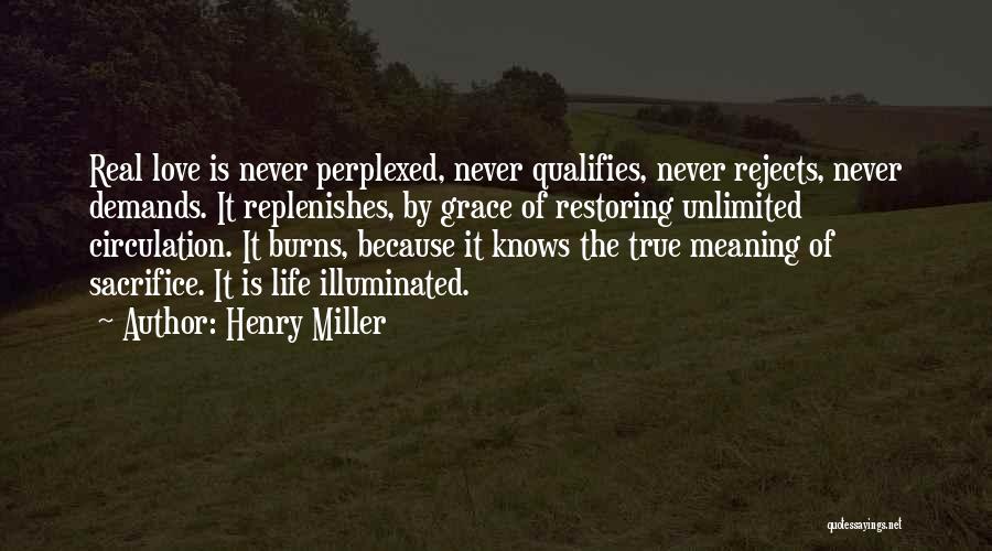 Love Never Demands Quotes By Henry Miller