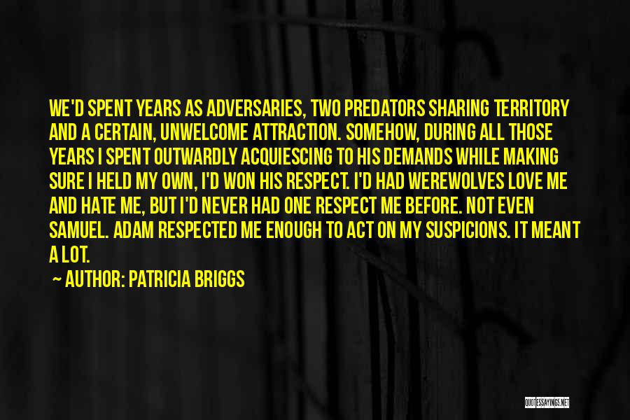 Love Never Demands Quotes By Patricia Briggs