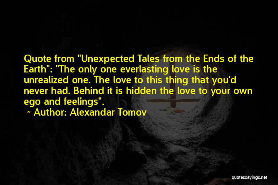 Love Never Ends Quotes By Alexandar Tomov