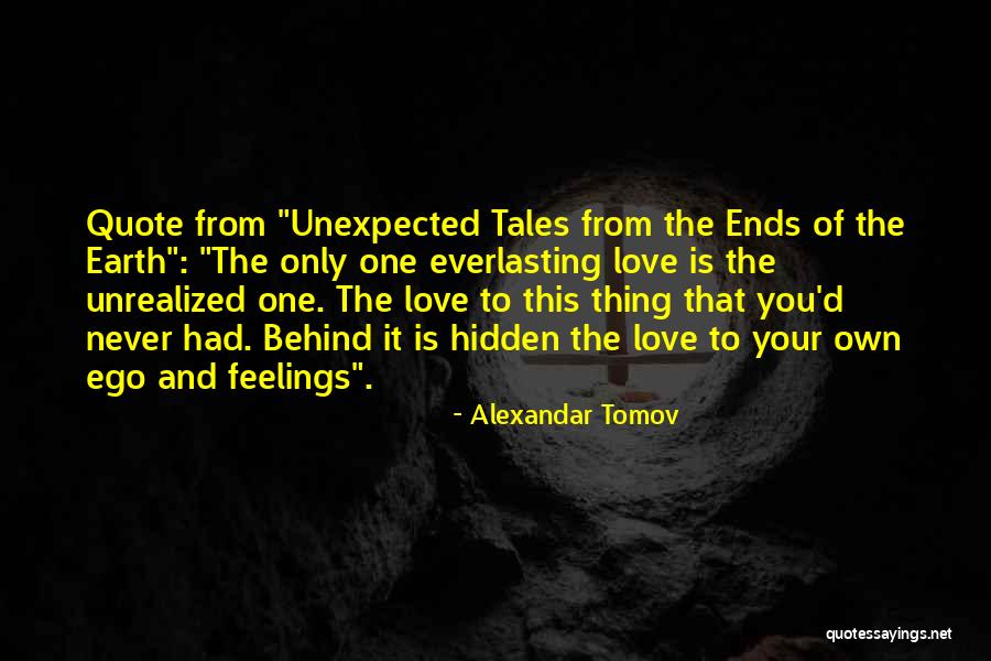 Love Never Ends Quotes By Alexandar Tomov