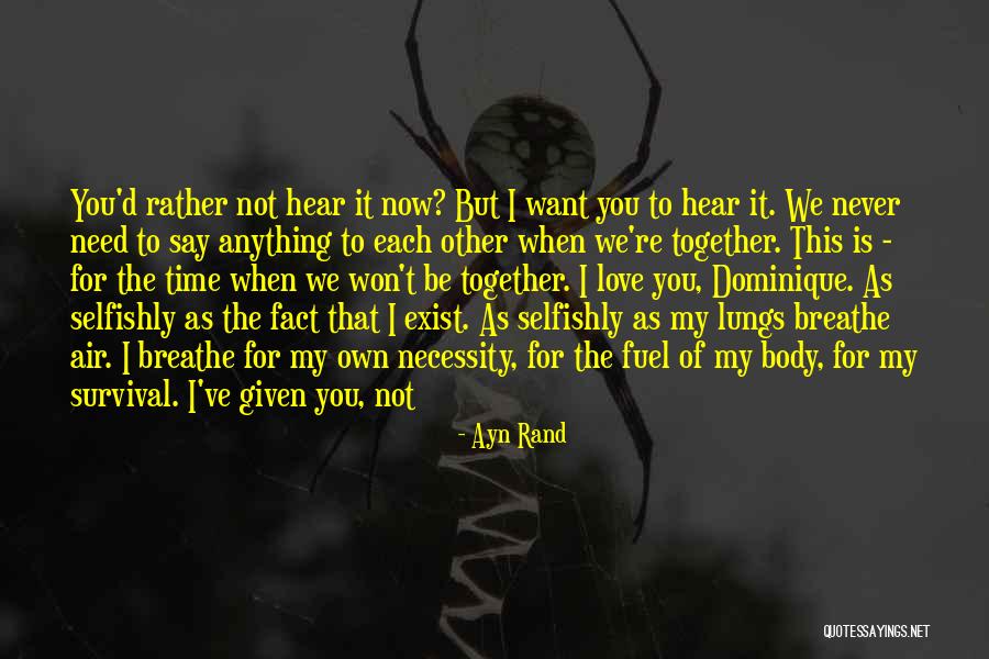 Love Never Exist Quotes By Ayn Rand