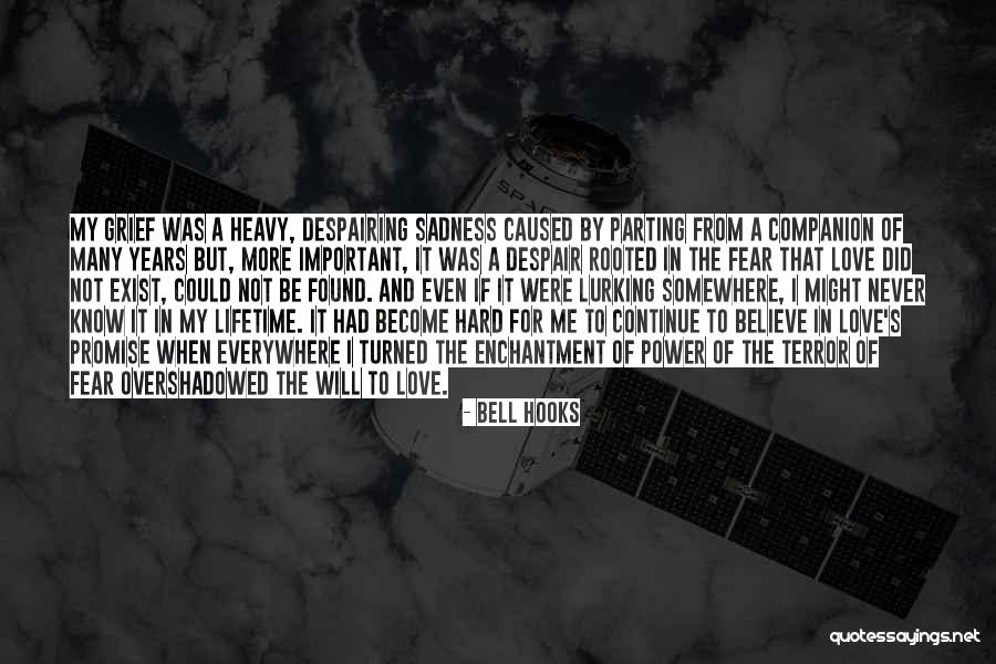 Love Never Exist Quotes By Bell Hooks Love Never Exist Quotes By Bell Hooks