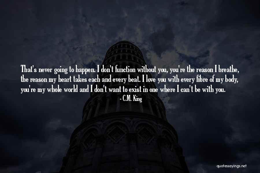Love Never Exist Quotes By C.M. King Love Never Exist Quotes By C.M. King