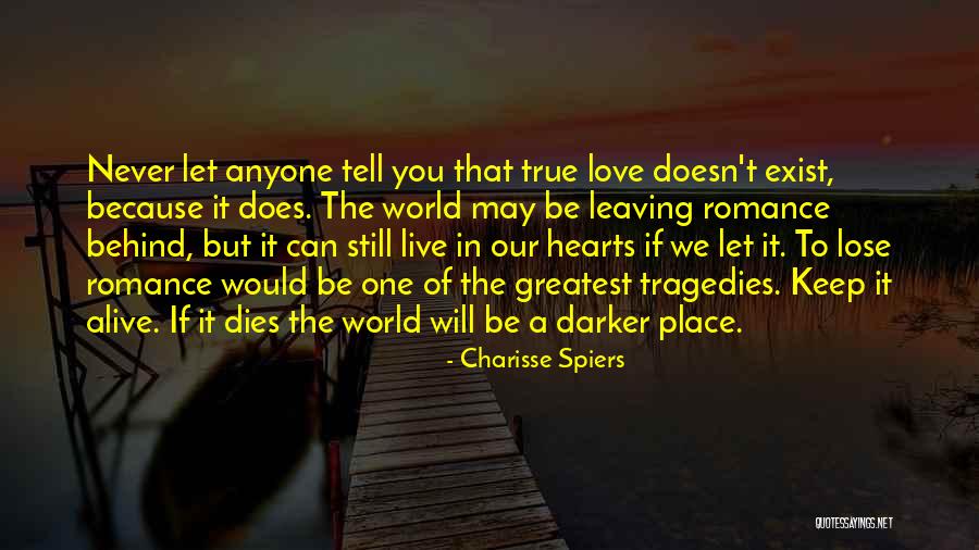 Love Never Exist Quotes By Charisse Spiers Love Never Exist Quotes By Charisse Spiers
