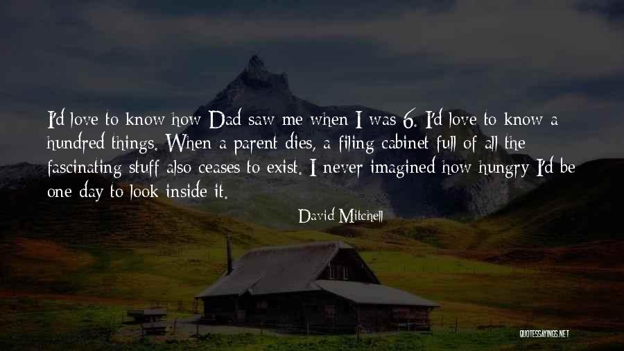Love Never Exist Quotes By David Mitchell Love Never Exist Quotes By David Mitchell