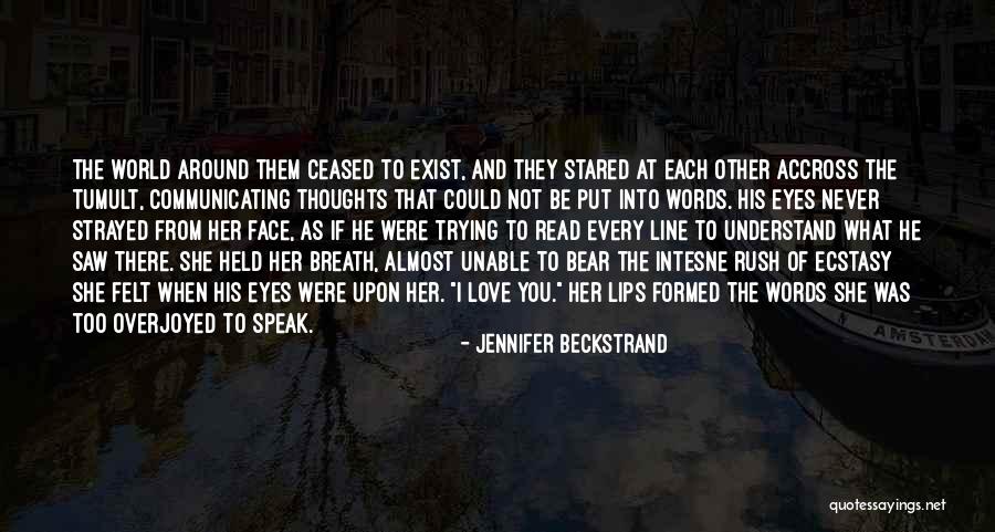 Love Never Exist Quotes By Jennifer Beckstrand