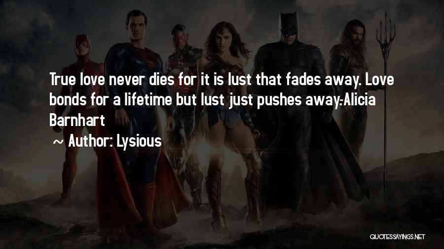 Love Never Fades Quotes By Lysious