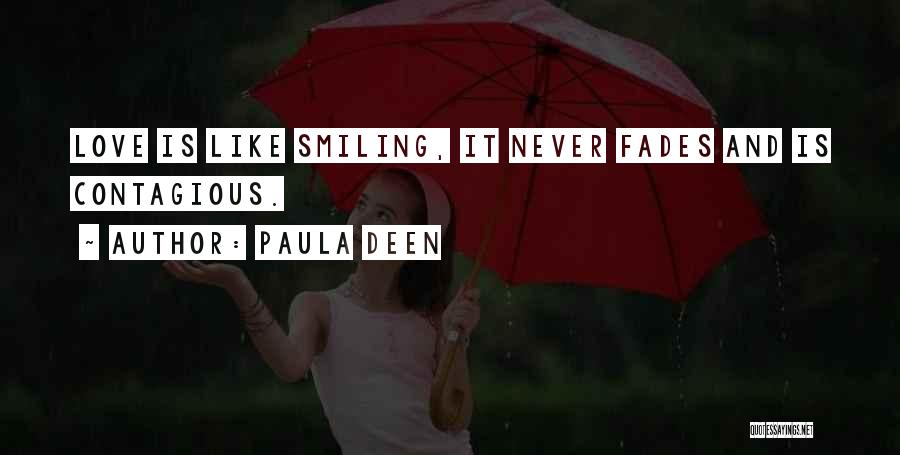 Love Never Fades Quotes By Paula Deen