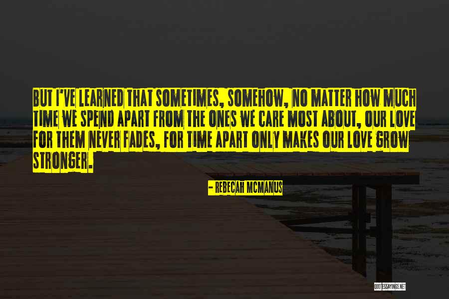 Love Never Fades Quotes By Rebecah McManus