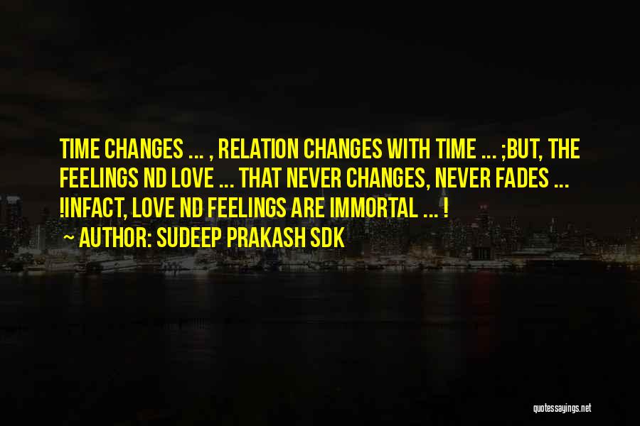 Love Never Fades Quotes By Sudeep Prakash Sdk