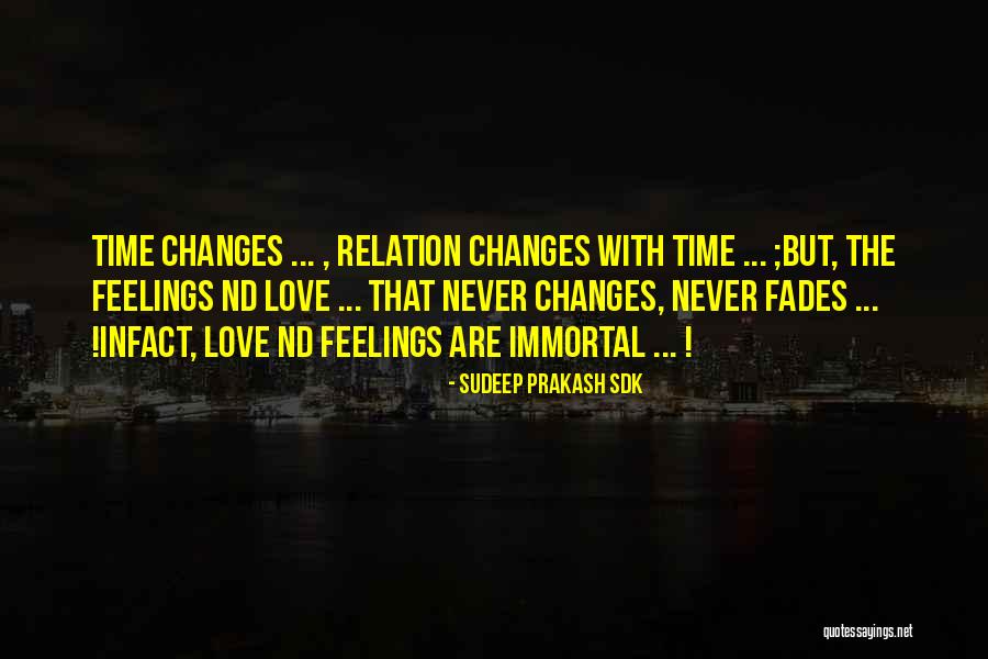 Love Never Fades Quotes By Sudeep Prakash Sdk