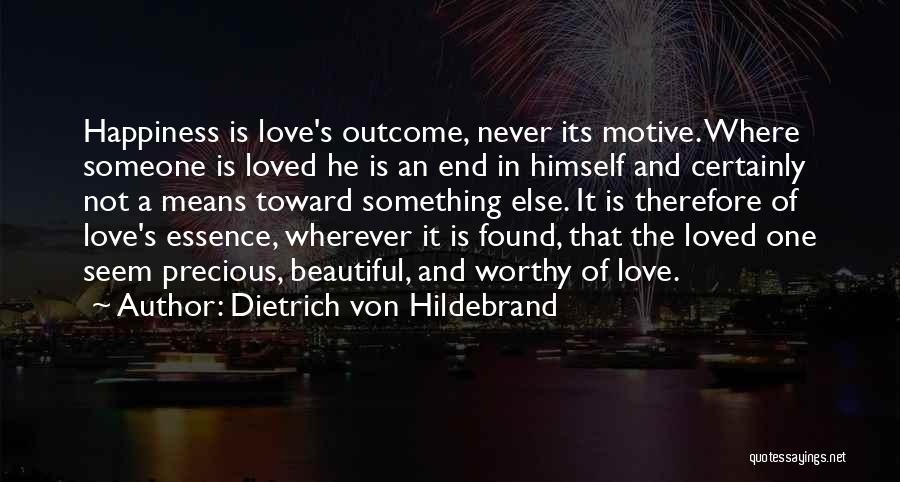 Love Never Found Quotes By Dietrich Von Hildebrand