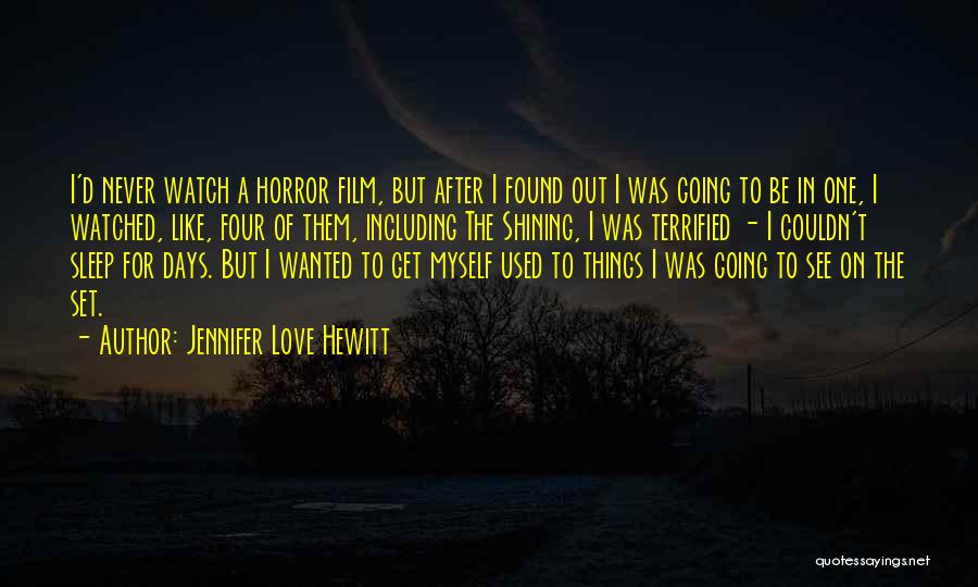 Love Never Found Quotes By Jennifer Love Hewitt