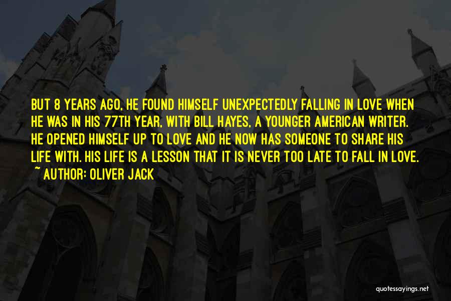 Love Never Found Quotes By Oliver Jack