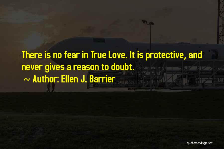 Love Never Gives Up Quotes By Ellen J. Barrier