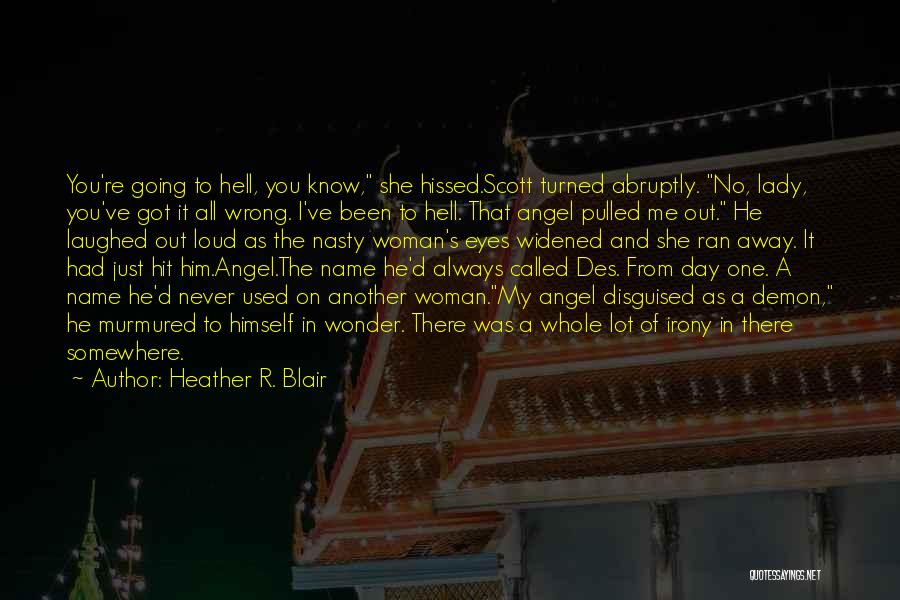 Love Never Going Away Quotes By Heather R. Blair