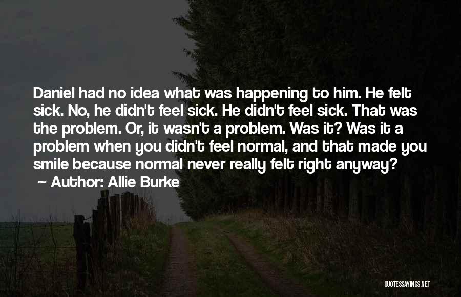 Love Never Happening Quotes By Allie Burke