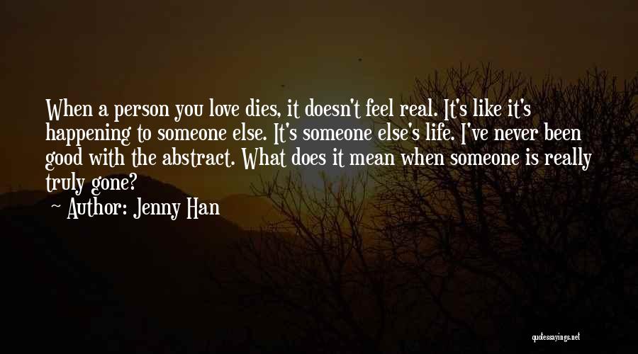 Love Never Happening Quotes By Jenny Han
