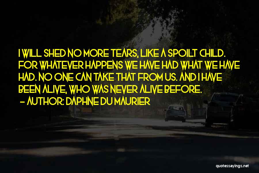 Love Never Happens Quotes By Daphne Du Maurier