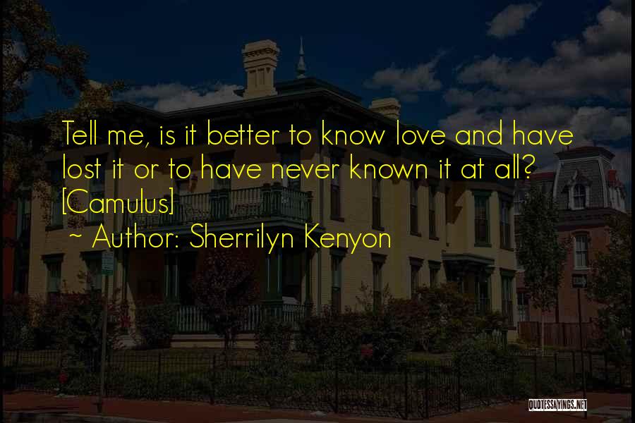 Love Never Lost Quotes By Sherrilyn Kenyon