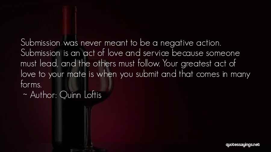 Love Never Meant To Be Quotes By Quinn Loftis