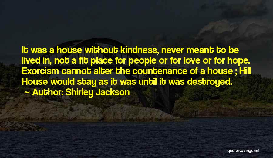 Love Never Meant To Be Quotes By Shirley Jackson