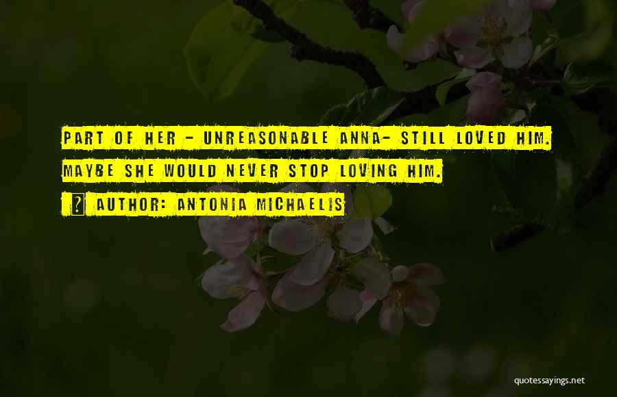 Love Never Stop Quotes By Antonia Michaelis