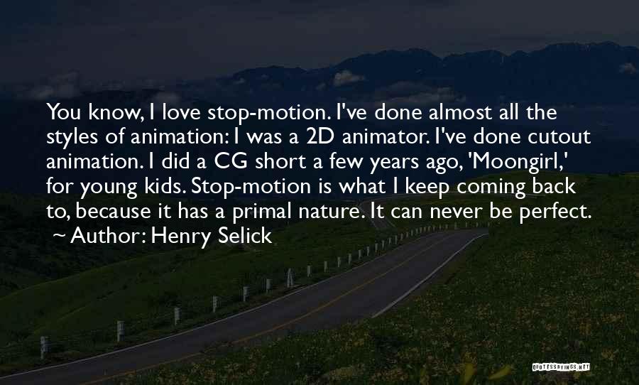 Love Never Stop Quotes By Henry Selick