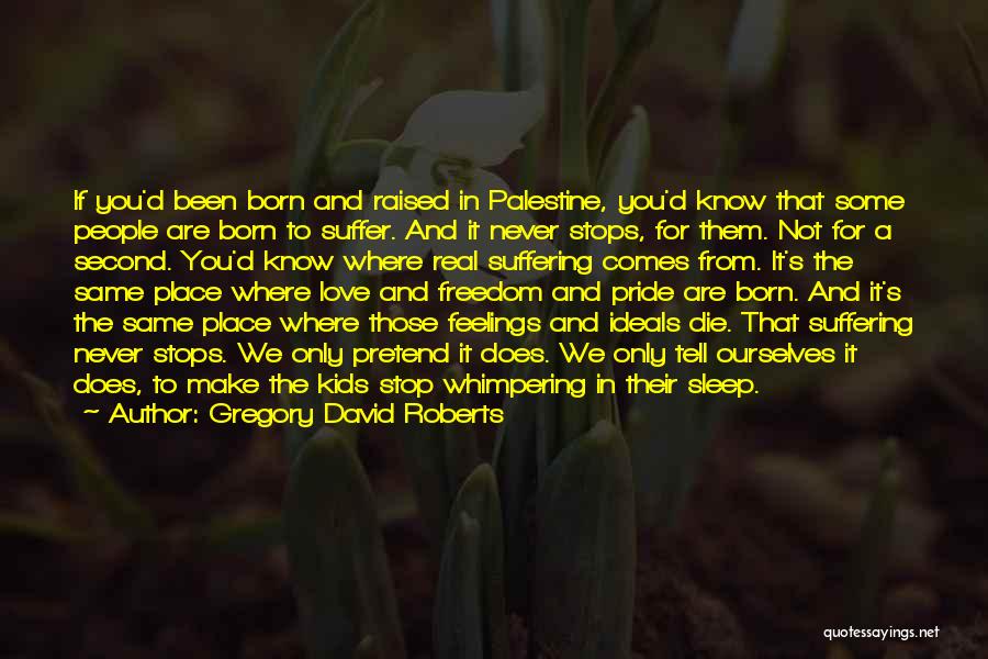 Love Never Stops Quotes By Gregory David Roberts