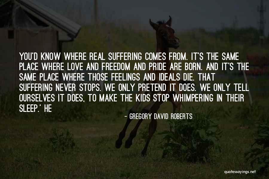 Love Never Stops Quotes By Gregory David Roberts