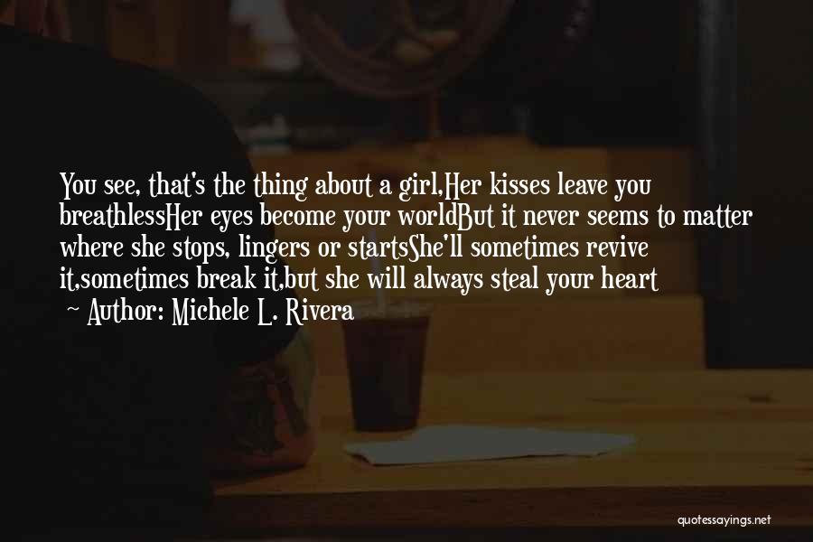 Love Never Stops Quotes By Michele L. Rivera
