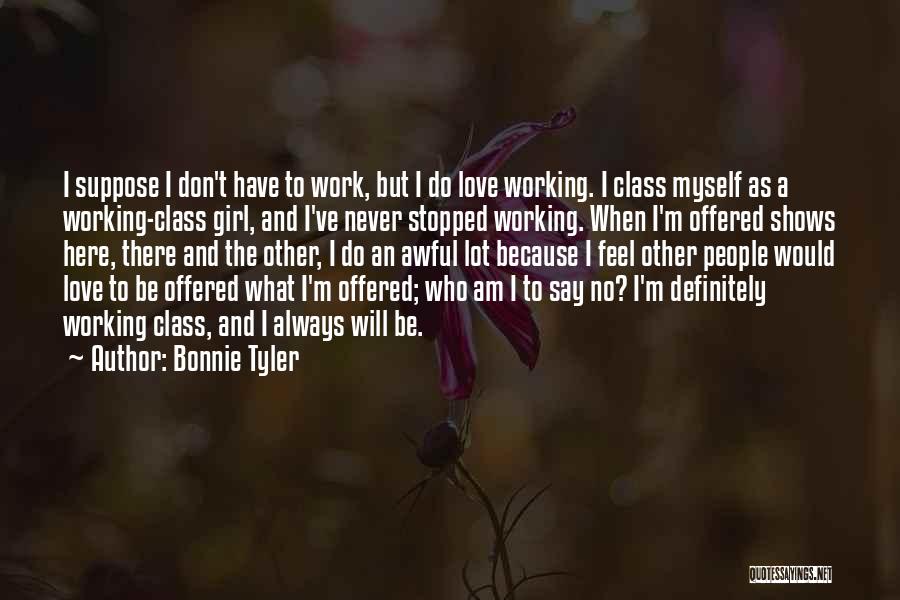 Love Never Working Out Quotes By Bonnie Tyler