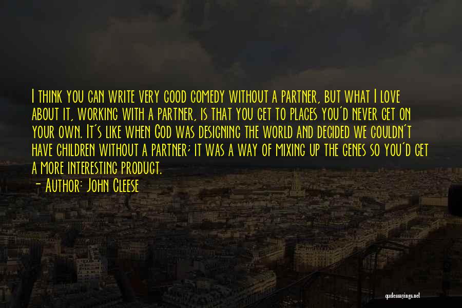 Love Never Working Out Quotes By John Cleese