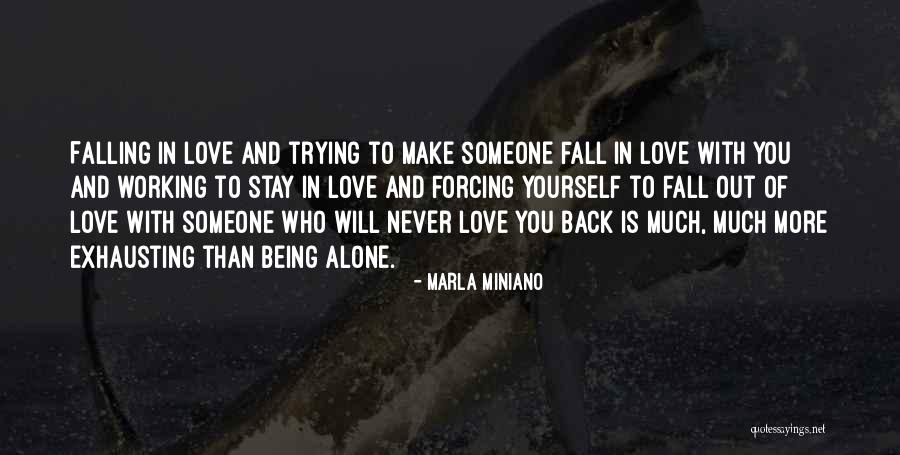 Love Never Working Out Quotes By Marla Miniano